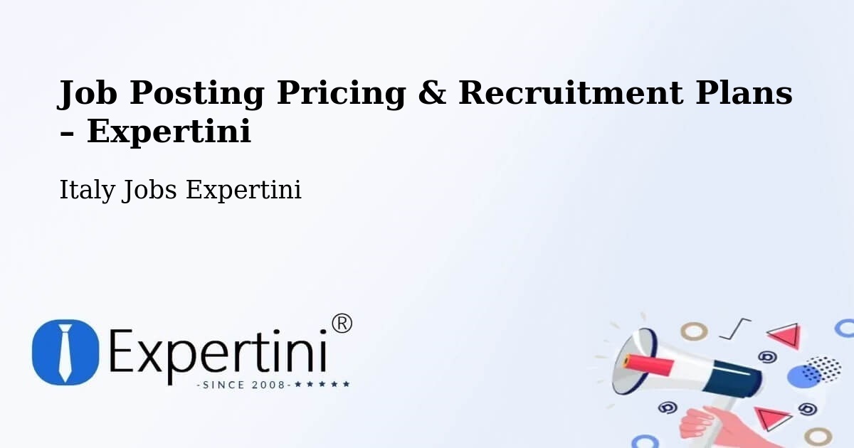 Job Posting Pricing & Recruitment Plans – Colle Di Tora - Colle Di Tora, Italy Jobs Expertini