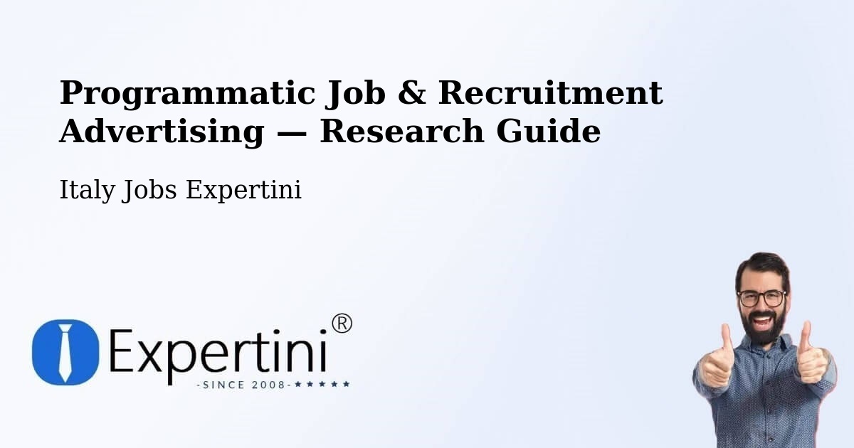 Programmatic Job & Recruitment Advertising — Research Guide – Colle Di Tora