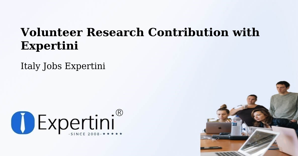 Volunteer Research Contribution Program – Colle Di Tora - Italy Jobs Expertini